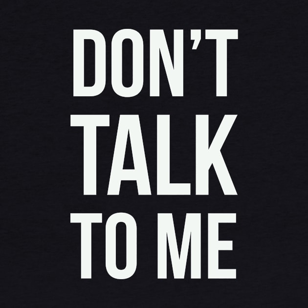 Don't talk to me... by Room Thirty Four